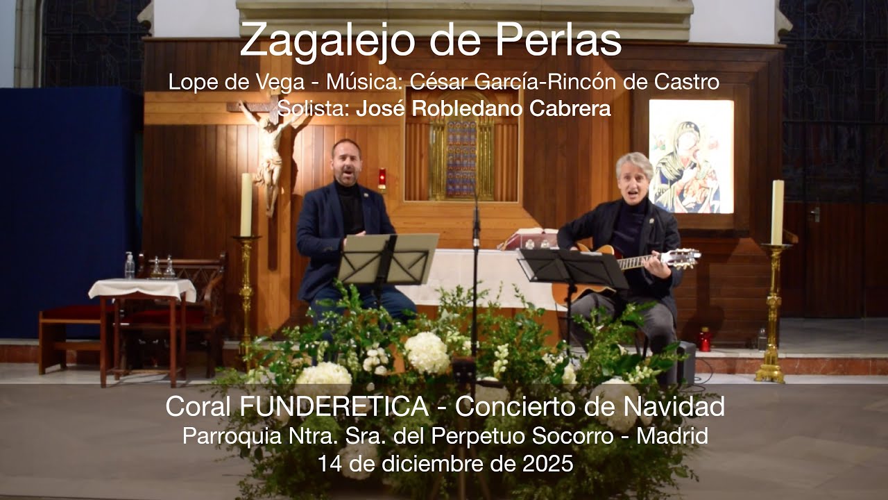 Zagalejo de Perlas - Lope de Vega - Concierto de Navidad Coral FUNDERETICA