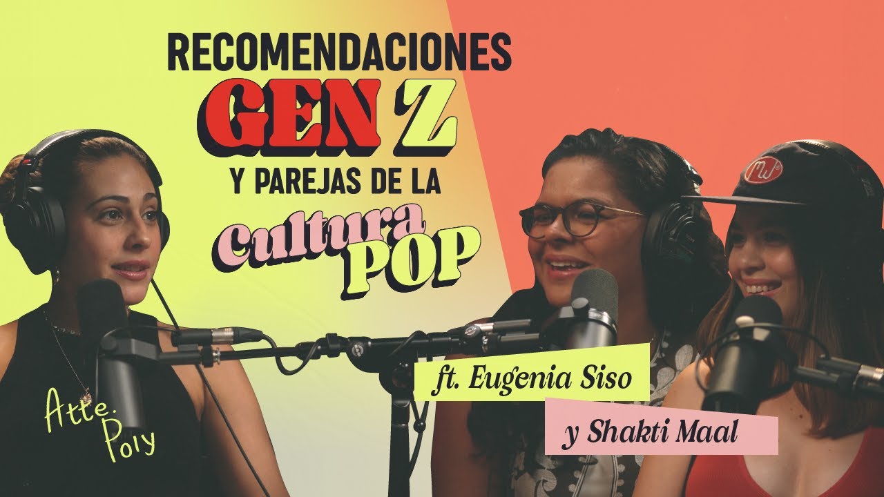 💗Recomendaciones Gen Z💗 con Shakti Maal y Eugenia Siso