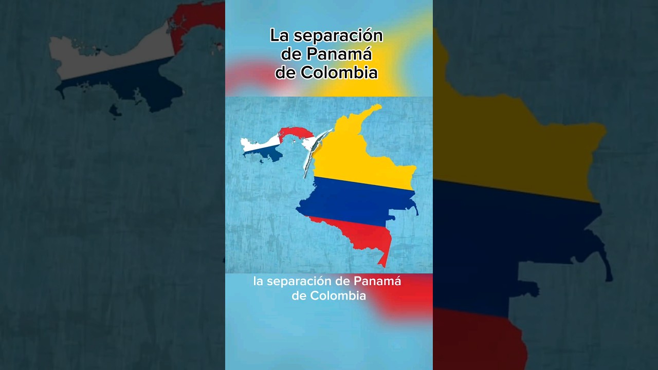 La separaci&oacute;n de Panam&aacute; de Colombia