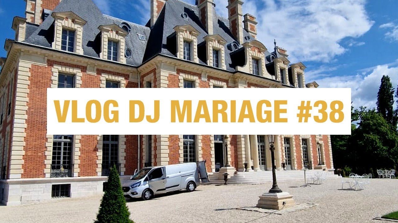 Vlog Dj Évènementiel mariage #38 - Château de Nainville les Roches (91)
