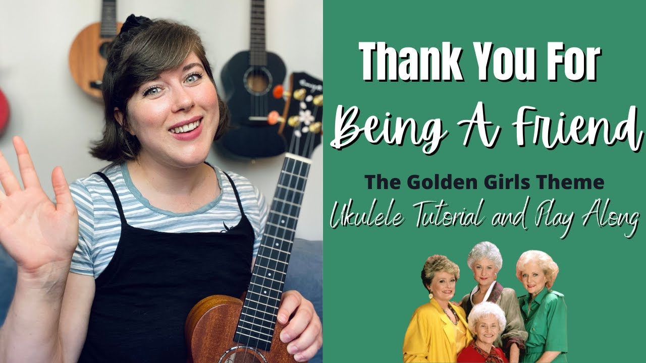 Thank You For Being A Friend Ukulele Tutorial from The Golden Girls | Cory Teaches Music