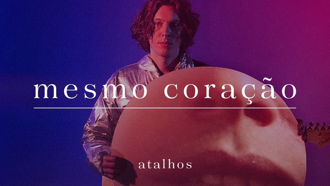 Atalhos - Mesmo Coração (Clipe Oficial)