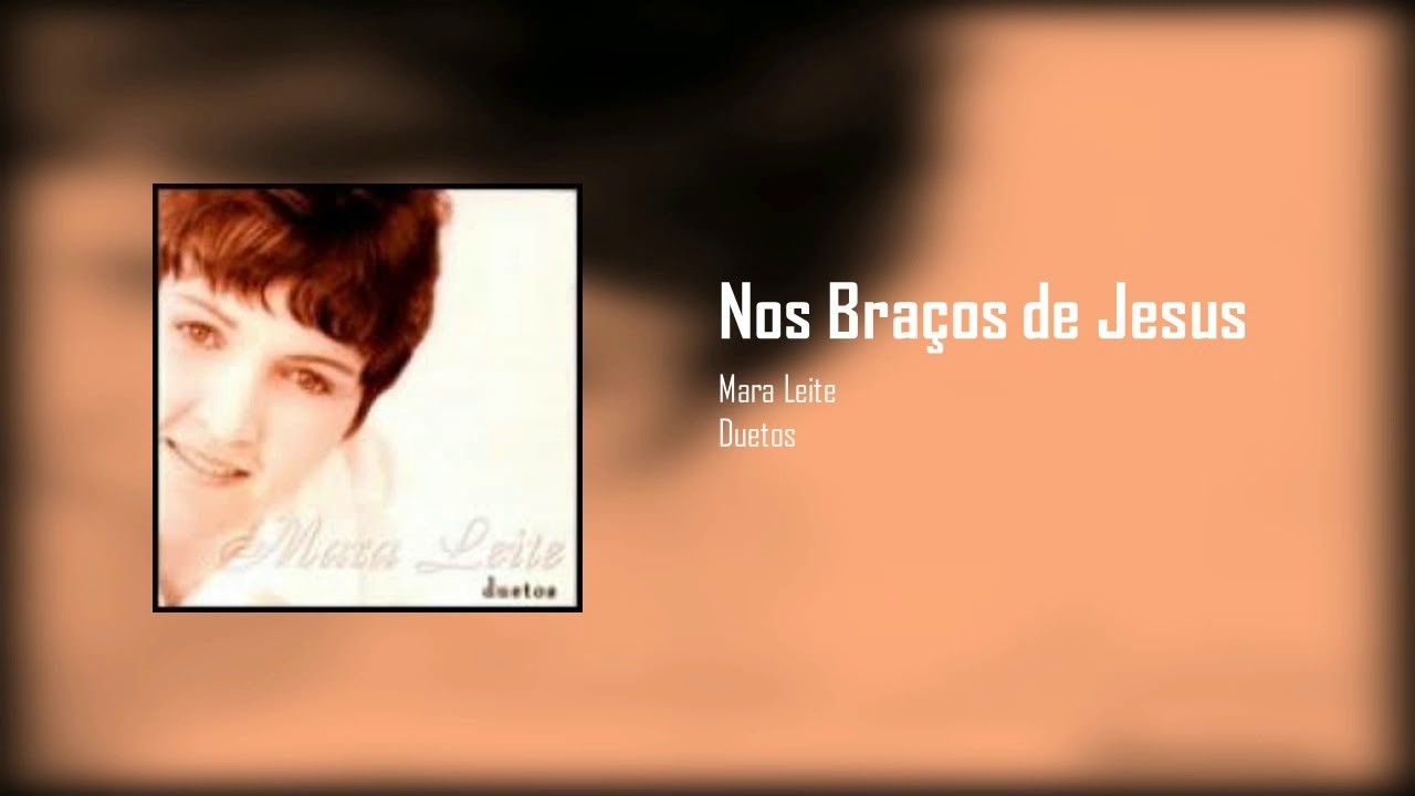 Mara Leite - Nos Braços de Jesus