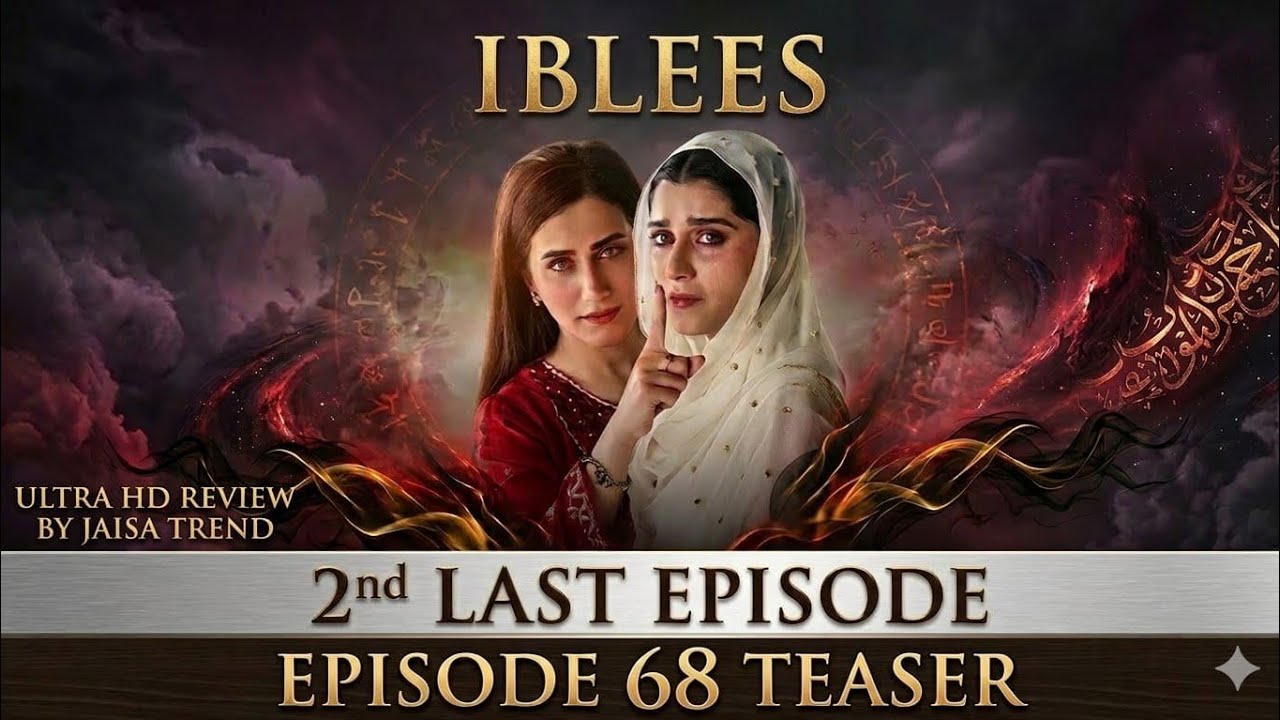 Iblees 2nd Last Episode 68 Teaser | Tonight Best Drama Scene | Iblees Epi 68 Review By Jasia Trend 