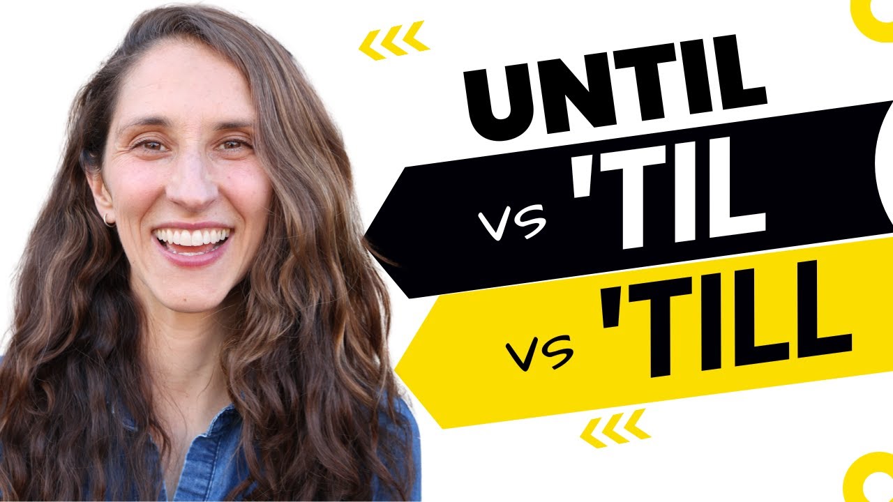 Evolving English: Until Versus Till Versus 'Til - All Ears English Podcast 1750