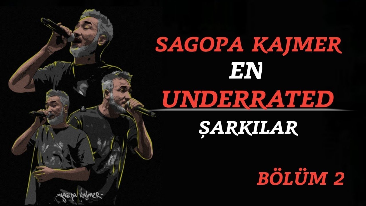 Sagopa Kajmer En UNDERRATED Şarkılar | BÖLÜM 2 |