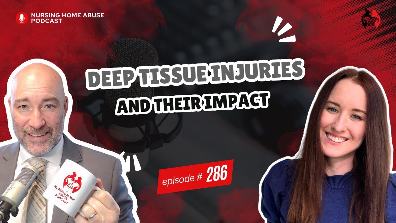 How Pressure and Deep Tissue Injuries Affect Nursing Home Residents | Podcast 286