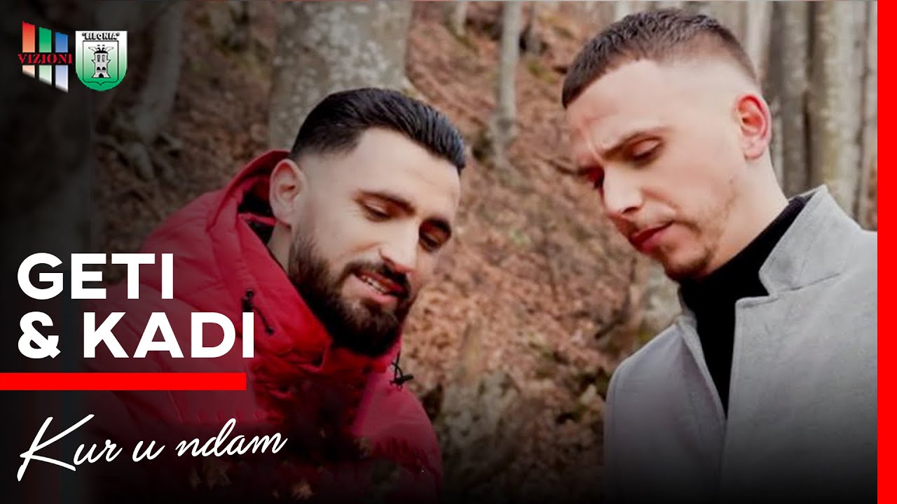 Geti ft. Kadi - Kur u ndam (Official Video 4K)