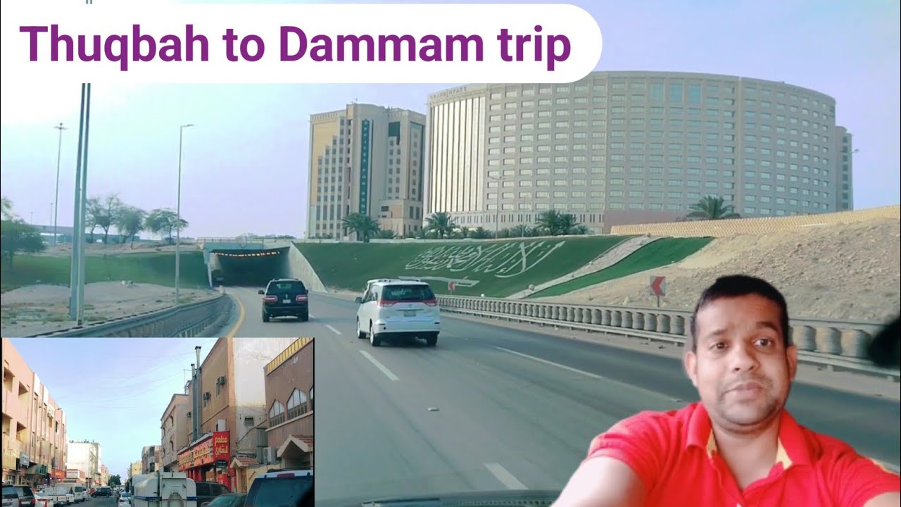 thuqbah to Dammam trip || travel to Dammam