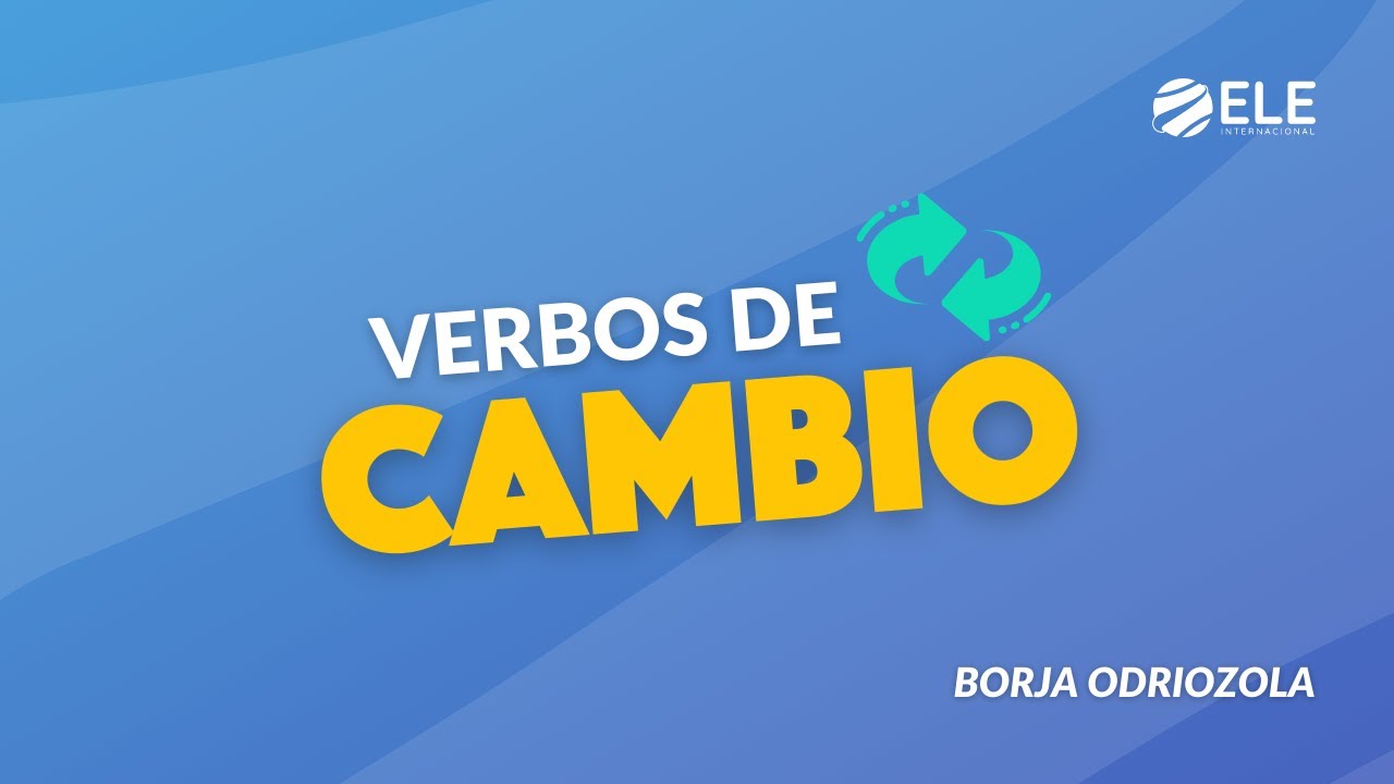 ♻️ Truco para explicar los VERBOS DE CAMBIO en ESPAÑOL en clase de ELE 👩‍🏫