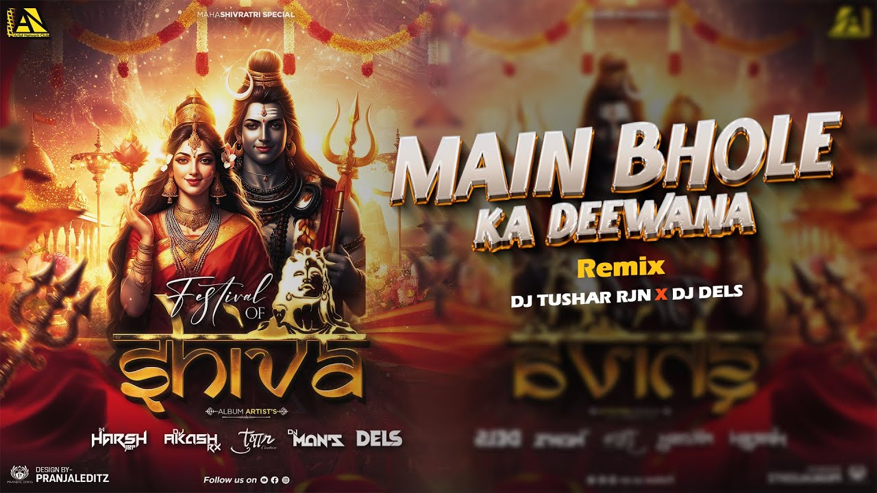Main Bhole Ka Deewana Shiv Bhajan Kishan Bhagat Bhajan Remix Dj Tushar Rjn X DJ Dels