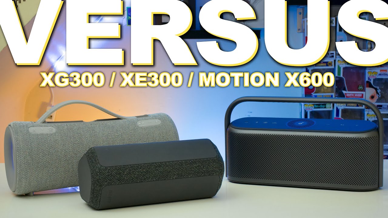 Soundcore Motion X600 Vs Sony XG300 Vs Sony XE300 (Not Sponsored)