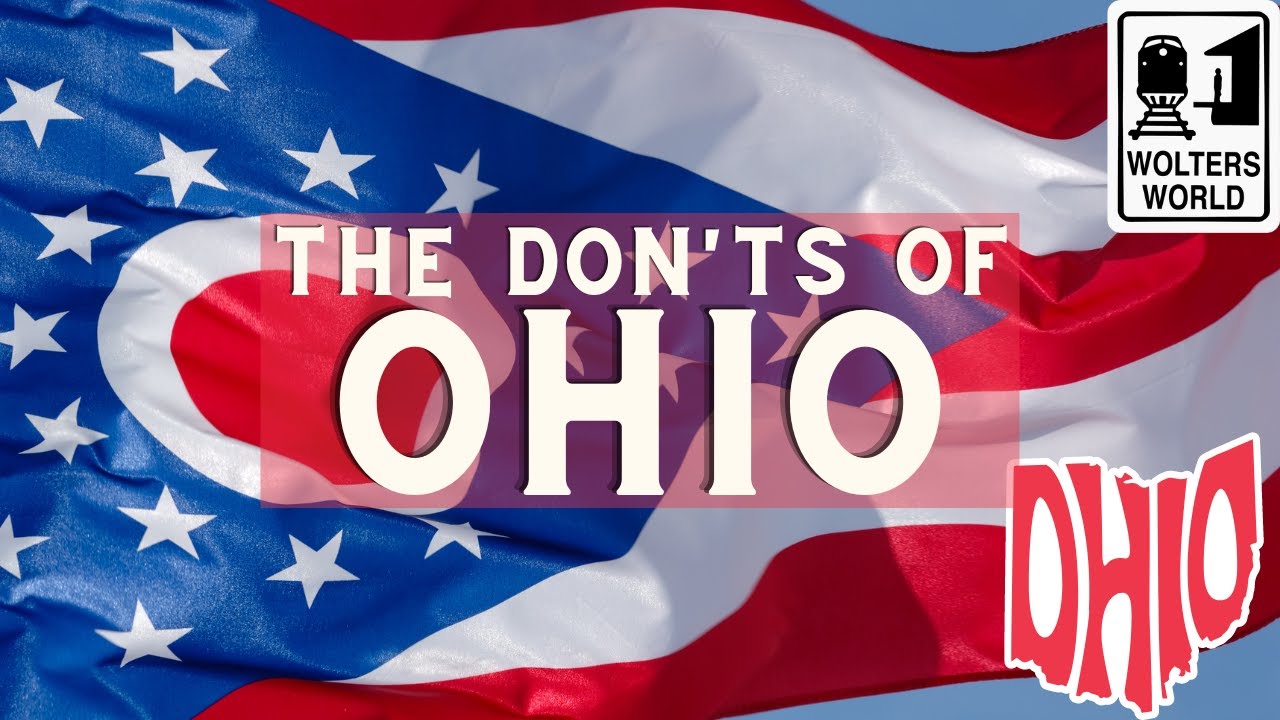 Ohio: The Don'ts of Visiting Ohio