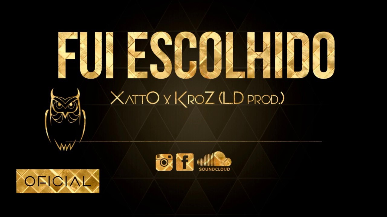 XattO x KroZ - Fui Escolhido