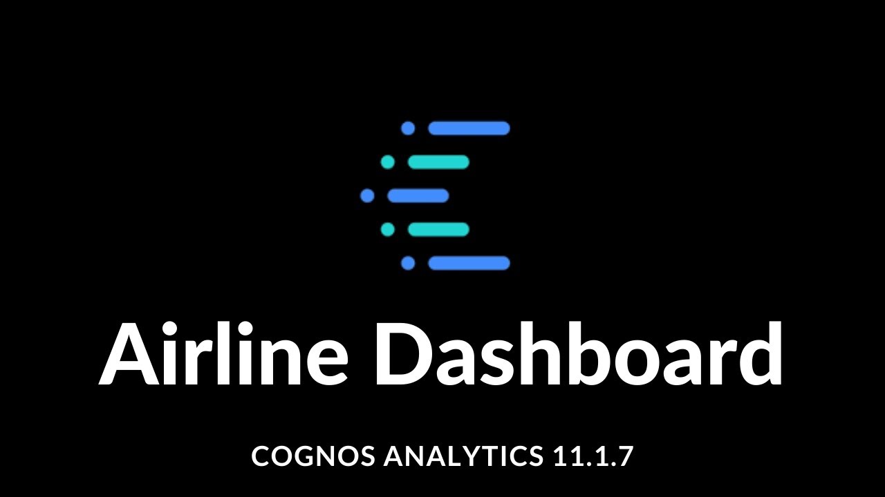 Airline Dashboard Using Cognos Anaytics Version 11.1.7 I Cognos