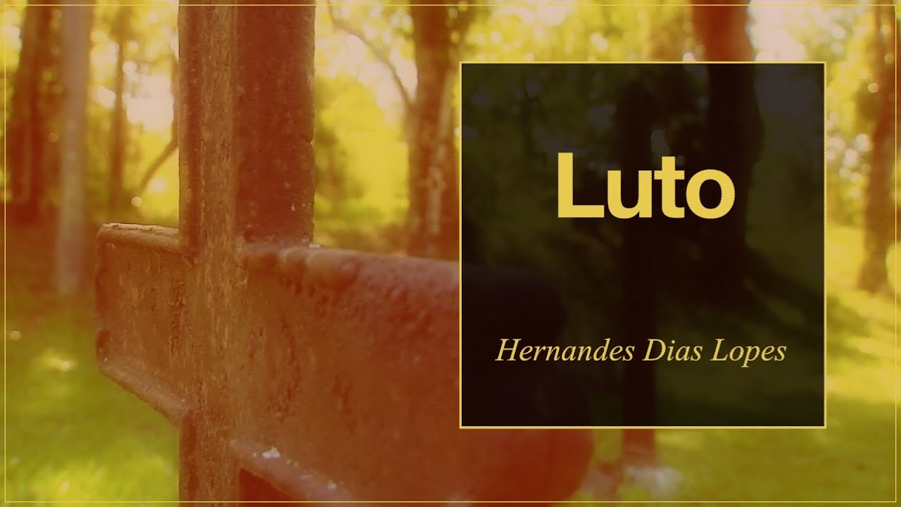 HERNANDES DIAS LOPES - Luto (DLP23)