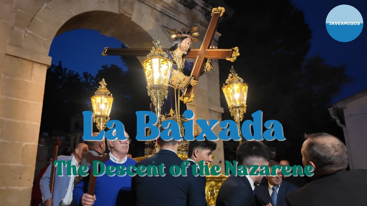 JAVEA LIFE | The descent of the Nazarene · "La Baixada" · 2025