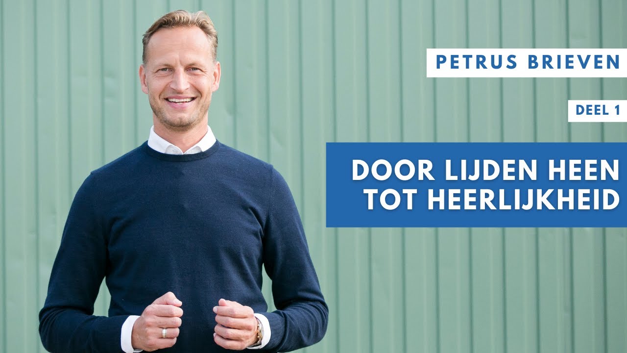 1| 1 Petrus 1: 1-12 | Door lijden heen tot heerlijkheid | Jacques Brunt