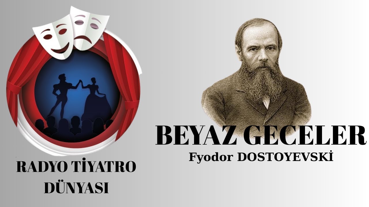 Beyaz Geceler - Dostoyevski - Radyo Tiyatrosu