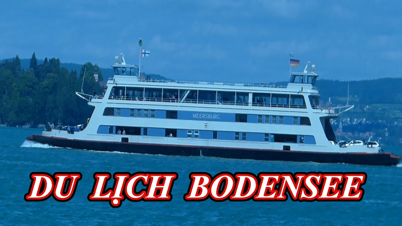 Ng&agrave;y đầu tham quan BODENSEE h&ograve;n ngọc nước Đức.