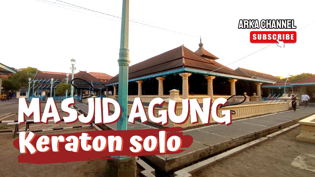 Wisata Religi dan Sejarah Masjid Agung Keraton Surakarta
