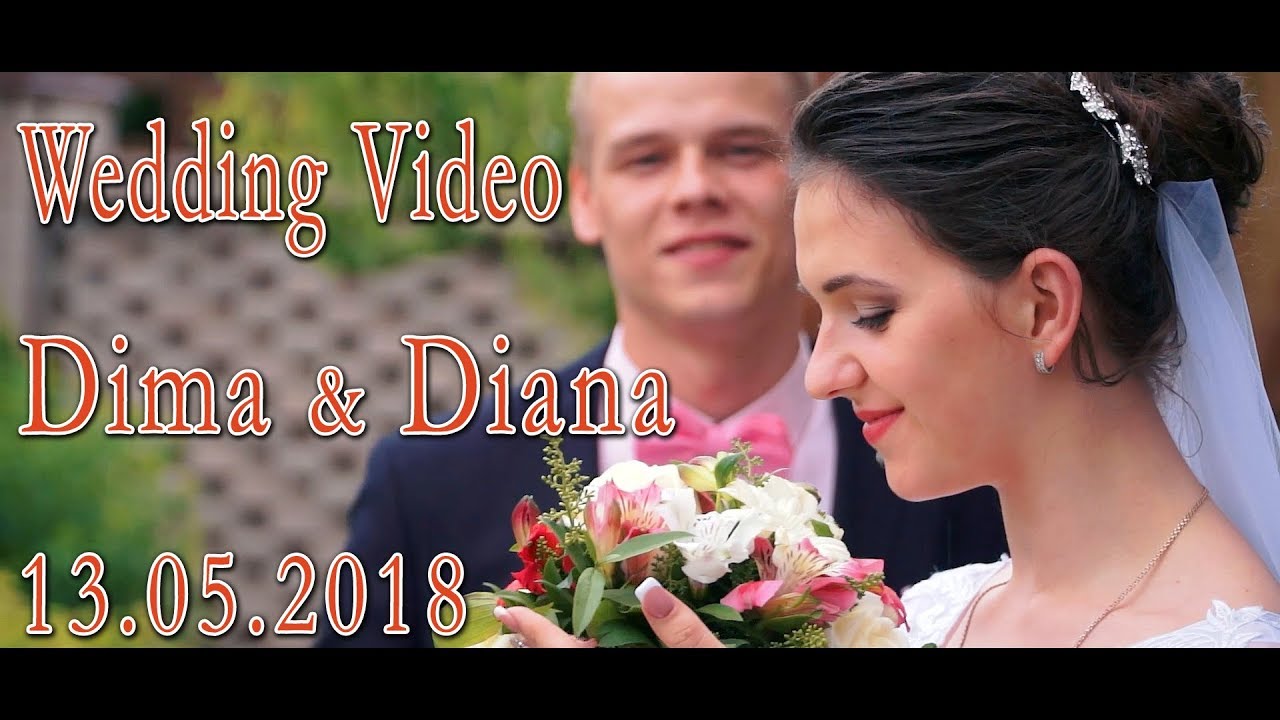 Dima & Diana | 13.05.2018 | Wedding Video