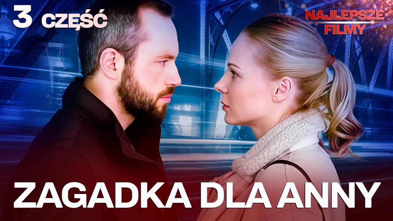 ZAGADKA DLA ANNY. CZĘŚĆ 3 W SIECI KŁAMSTW
