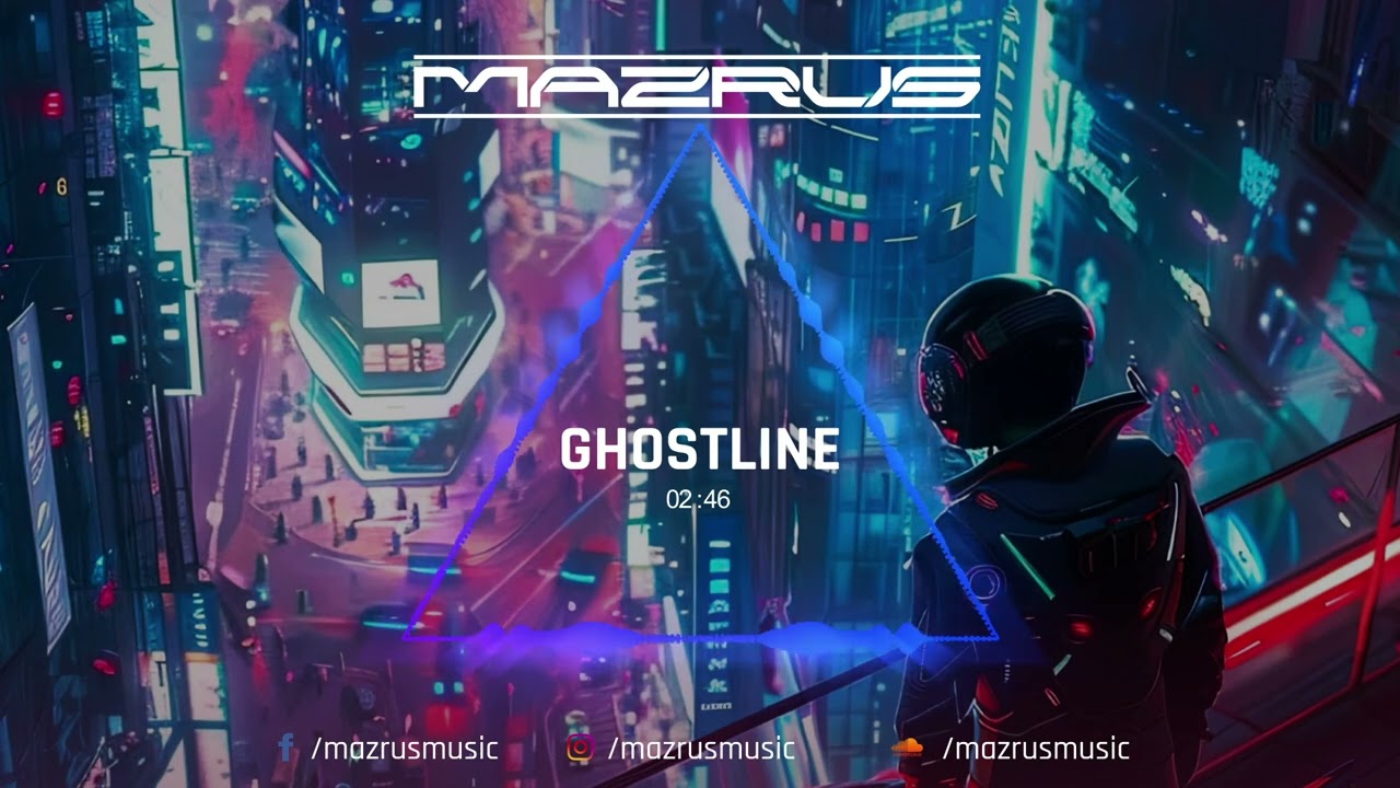 MAZRUS - GHOSTLINE - Synthwave - Cyberpunk Music