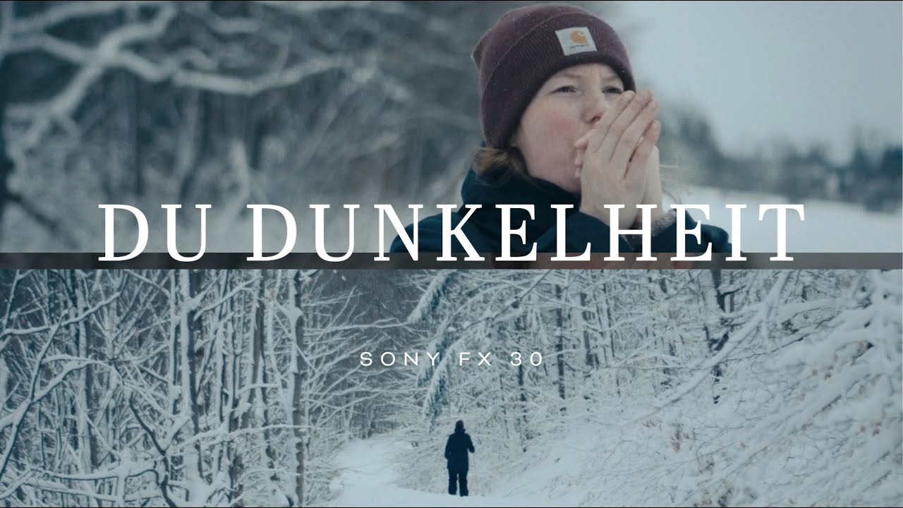 Du Dunkelheit  - SONY FX30
