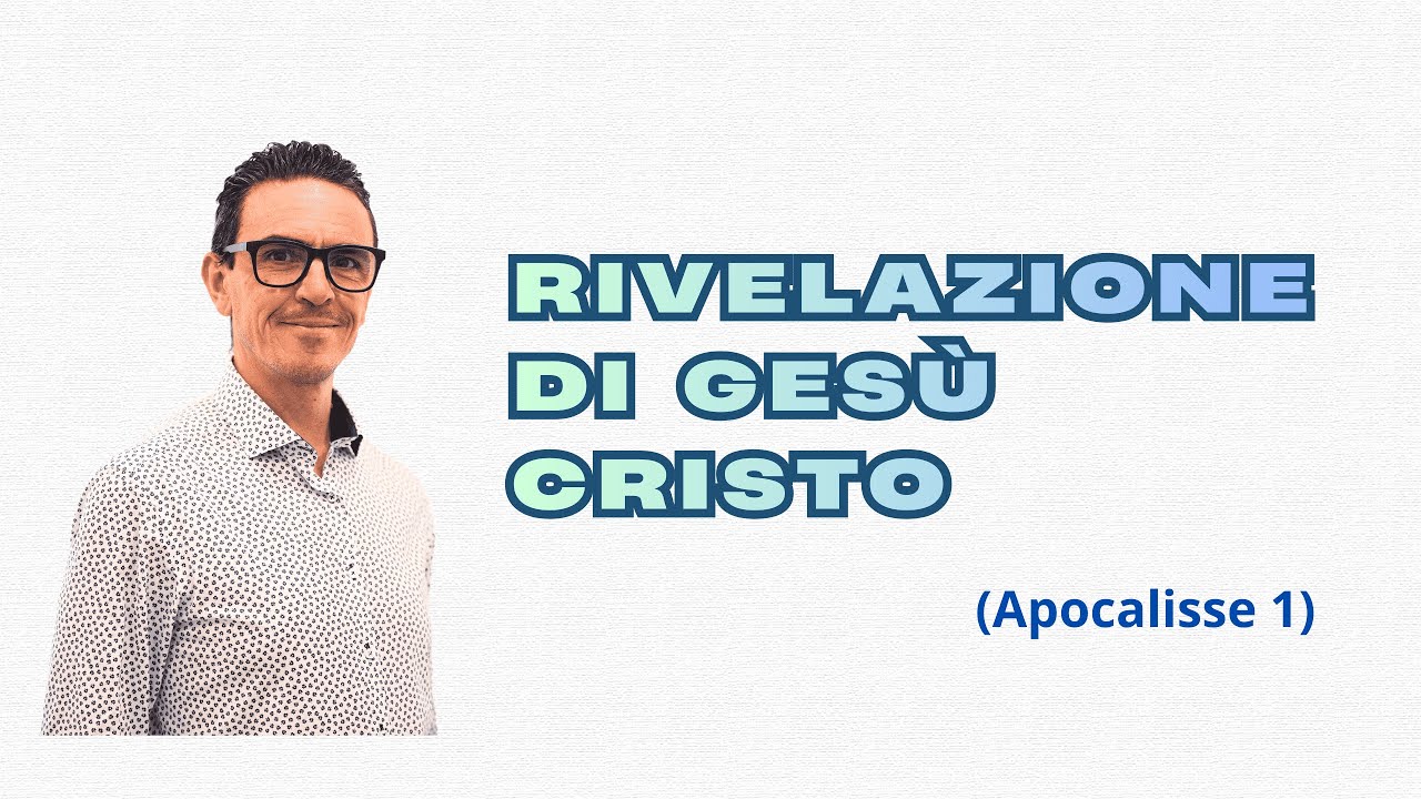 RIVELAZIONE DI GESU' CRISTO -- Apocalisse 1
