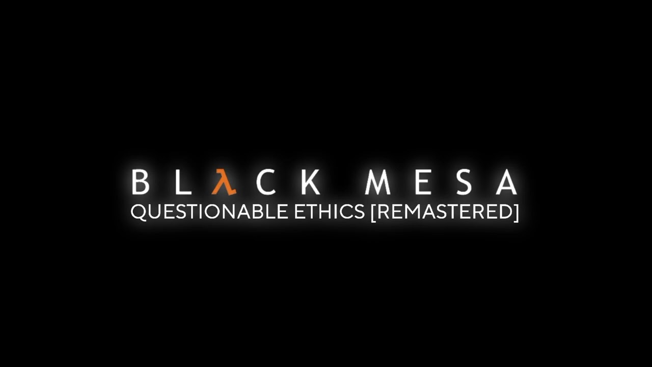 Black Mesa - Questionable Ethics Soundtrack [REMASTERED]