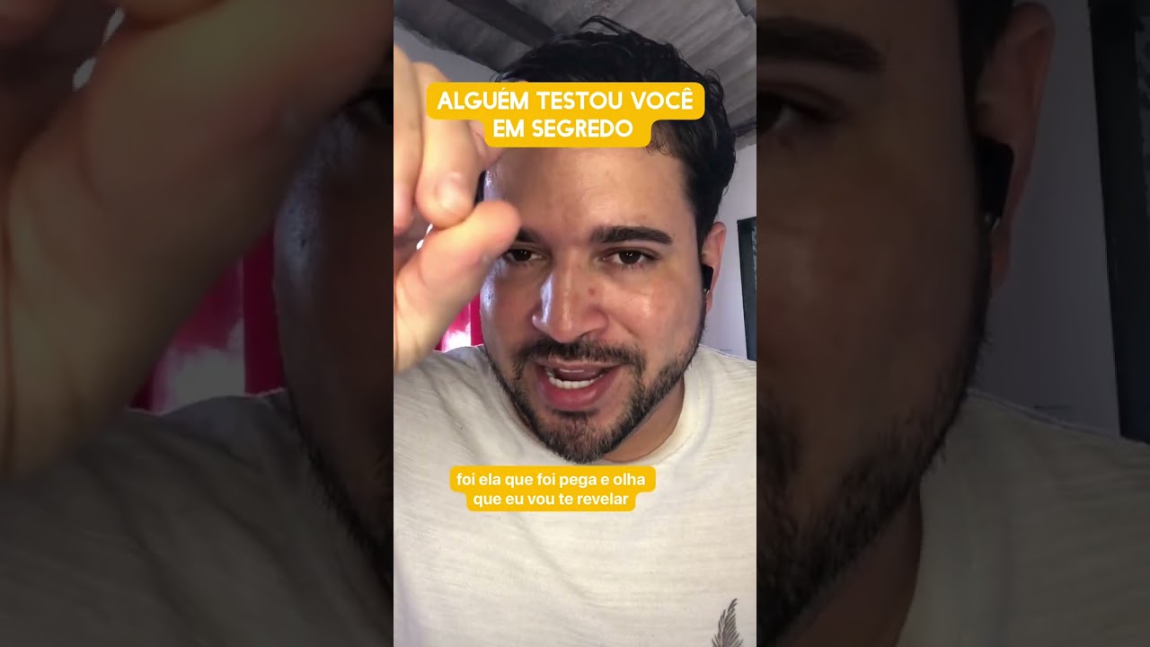 Alguém testou você em segredo 