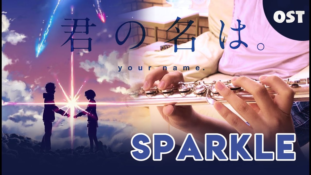 Sparkle- Kimi no Na Wa OST [Kiwi Flute]