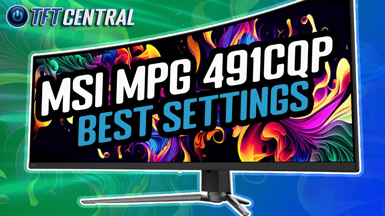 Руководство по лучшим настройкам для MSI MPG 491CQP QD-OLED