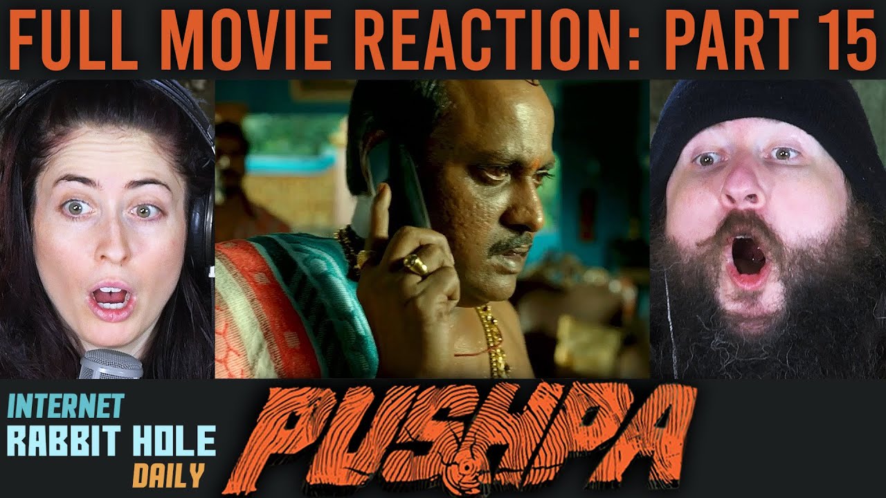 PUSHPA: The Rise | TELUGU | FULL MOVIE REACTION | Pushpa Reforms the Business | PART 15