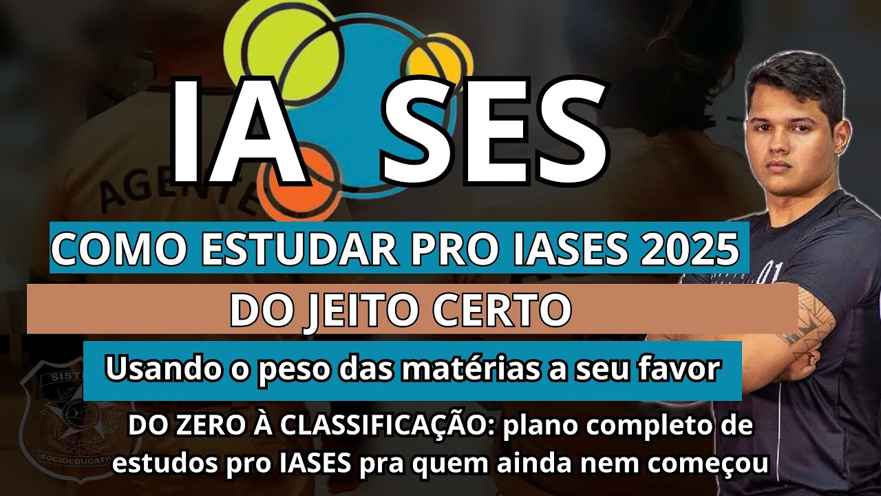 DO ZERO À CLASSIFICAÇÃO: plano completo de estudos pro IASES 2025  pra quem ainda nem começou