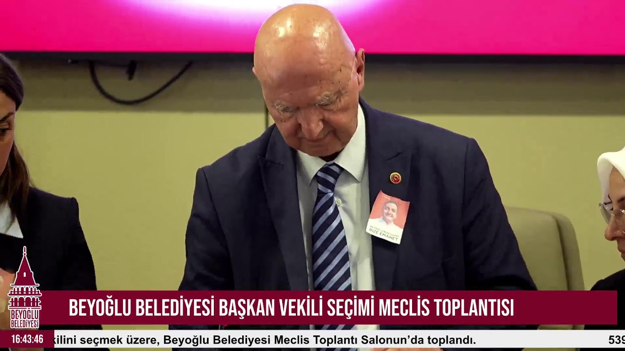 BEYOĞLU BELEDİYESİ BAŞKAN VEKİLİ SEÇİMİ MECLİS TOPLANTISI