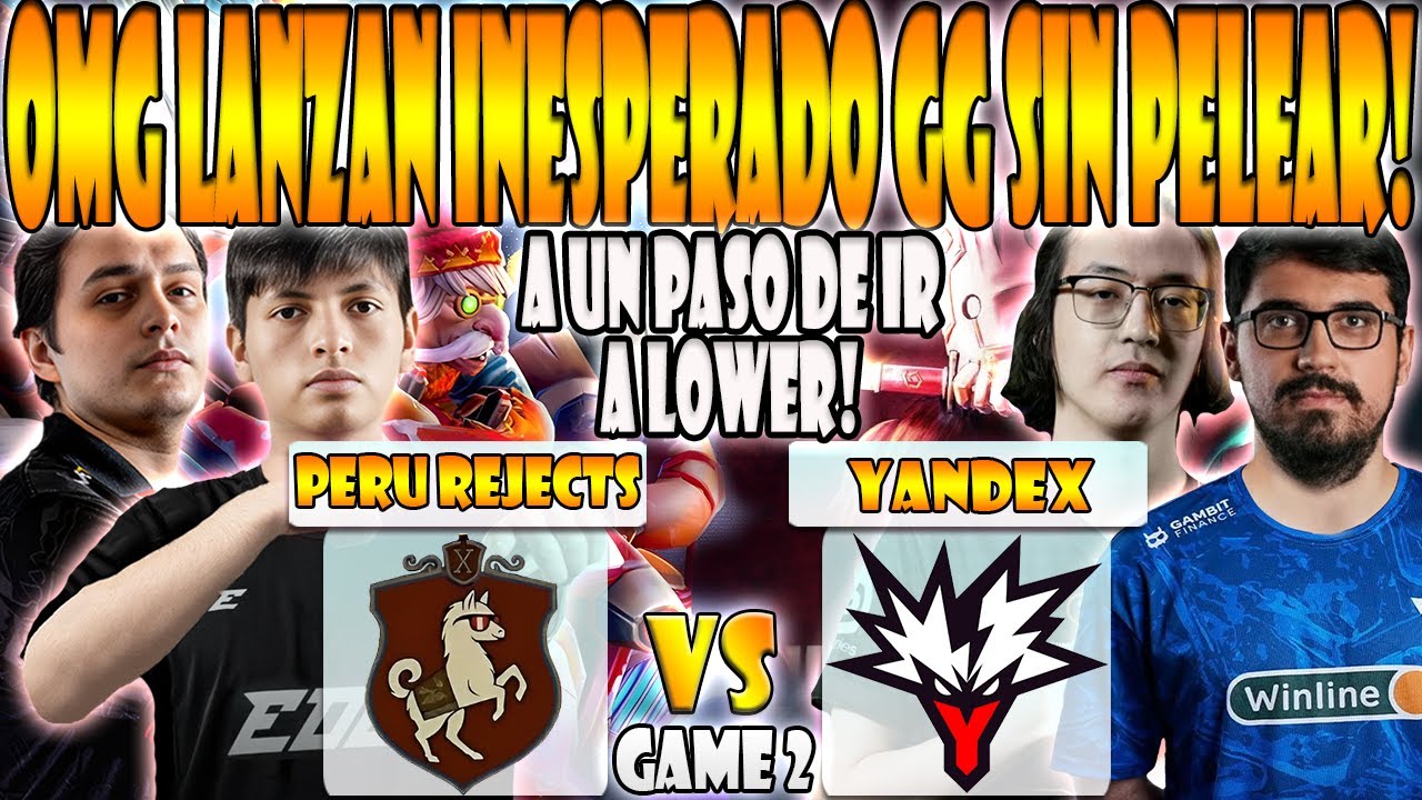 PERU REJECTS vs YANDEX BO3[GAME 2]MATTHEW, PAYK, DARKMAGO vs WATSON -DREAMLEAGUE DIVISION 2:SEASON 1