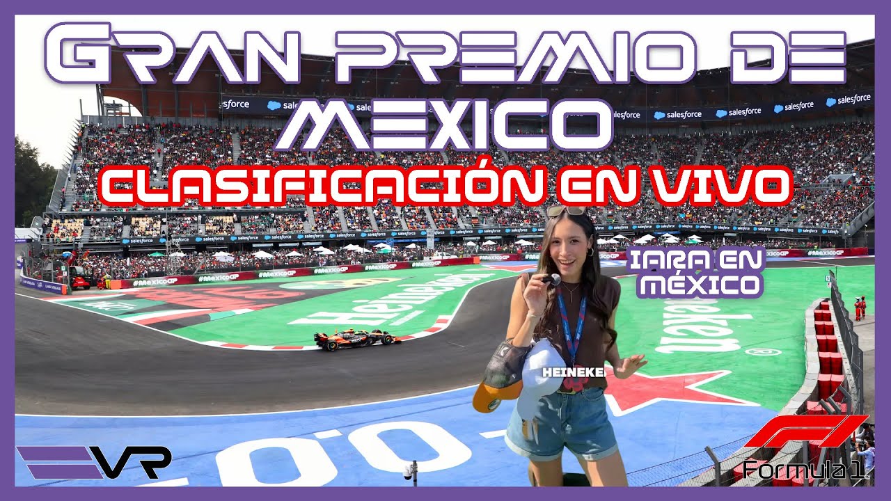 CLASIFICACIÓN EN VIVO DESDE EL CIRCUITO| Gran Premio de MÉXICO de FÓRMULA 1 2025