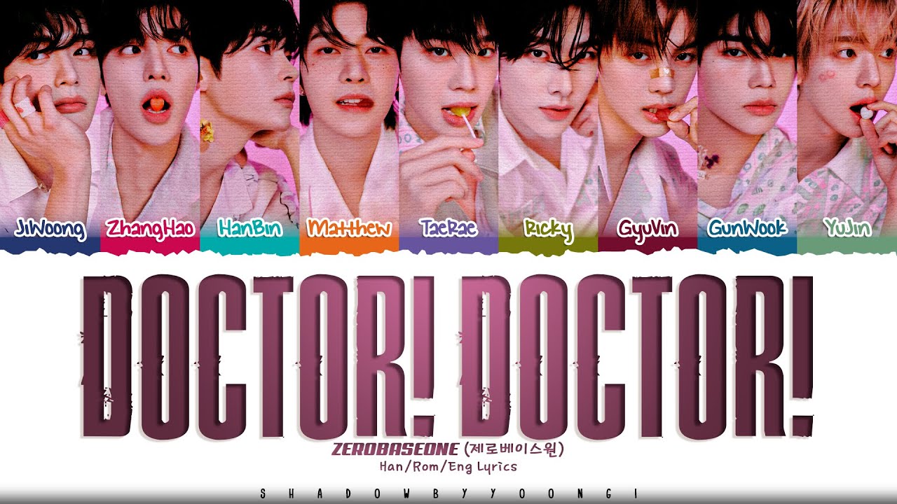 ZEROBASEONE 'Doctor! Doctor!' Lyrics (제로베이스원 Doctor! Doctor! 가사) [Color Coded Han_Rom_Eng]