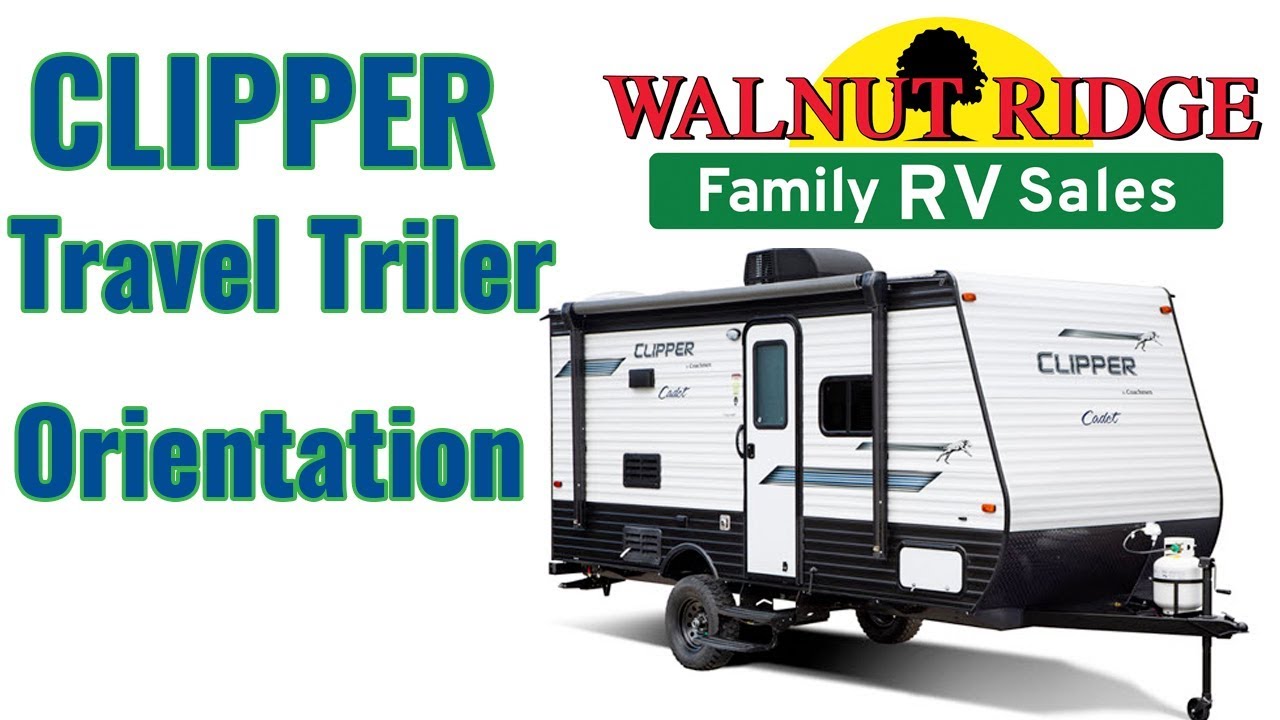 Clipper  Travel Trailer Orientation