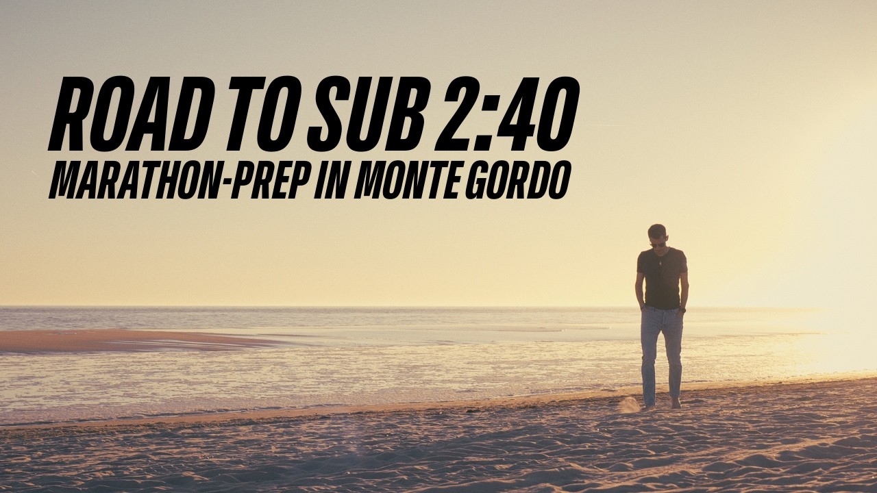 Trainingslager in Monte Gordo - Reicht das f&uuml;r die Sub 2:40 beim Hamburg Marathon?