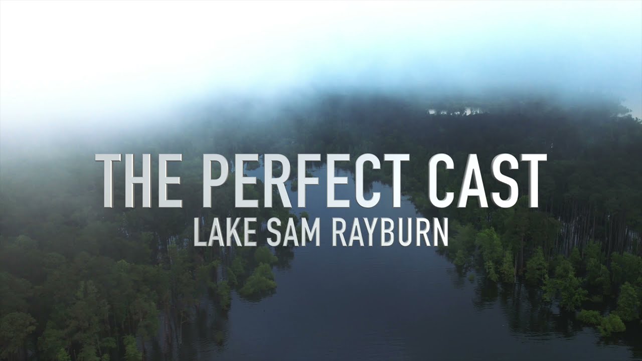 THE PERFECT CAST - EPISODE 1 - LAKE SAM RAYBURN TEASER VIDEO