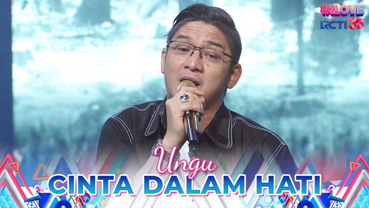 Ungu - Cinta Dalam Hati | I LOVE RCTI 35