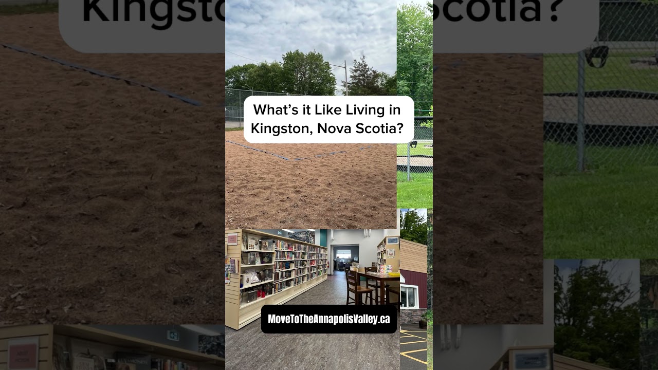 What's it Like Living in Kingston, Nova Scotia #annapolisvalley #novascotiarealestate