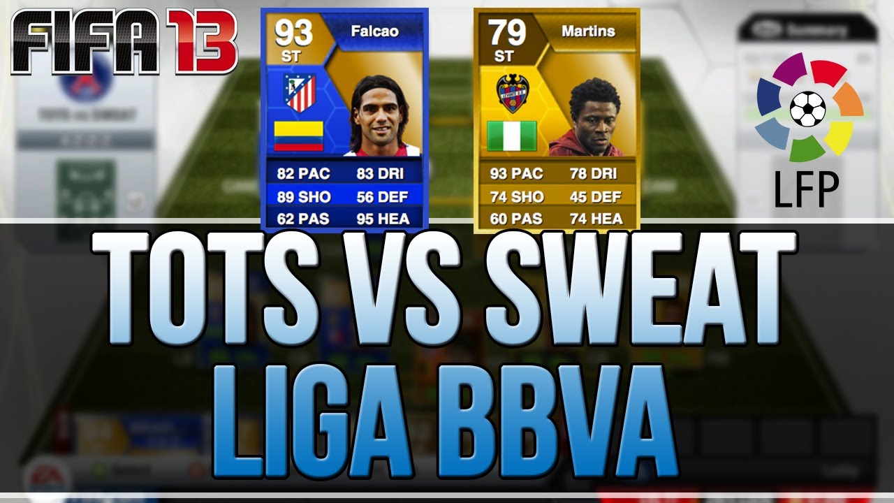 FIFA 13 - TOTS vs SWEAT! 800K LIGA BBVA Squad Builder!