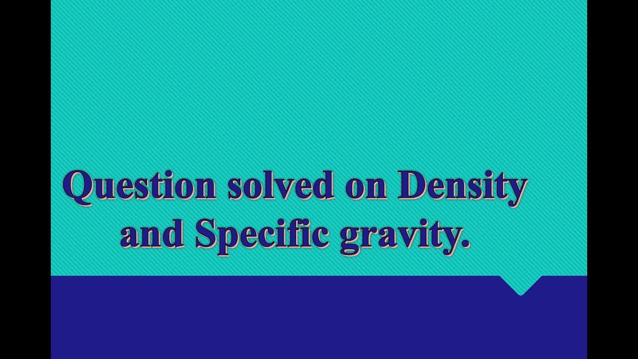 Solving question related to density and specific gravity. Dimensional analysis