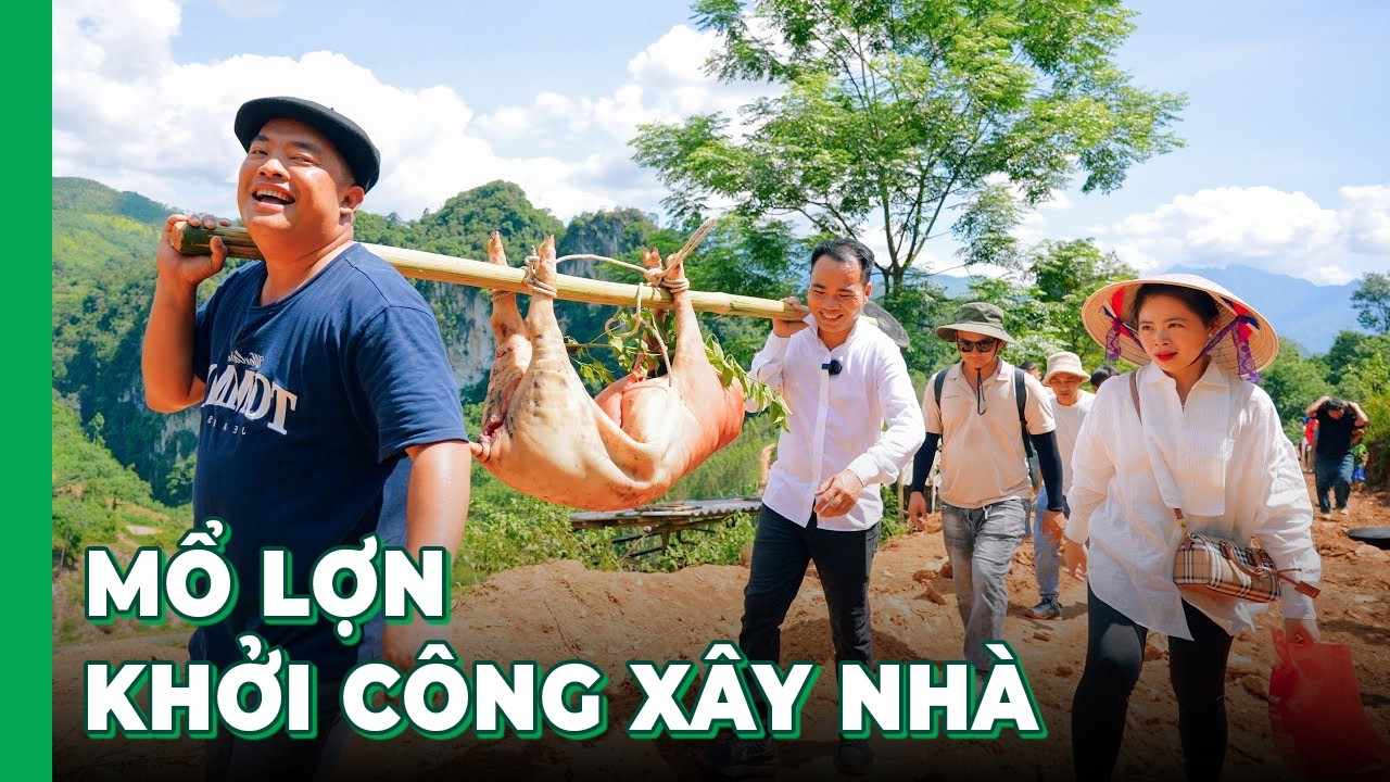 MỔ LỢN KHỞI CÔNG XÂY NHÀ cho gia đình có 11 NGƯỜI CON cùng Phạm Dũng Phan Diễm, Nguyễn Tất Thắng
