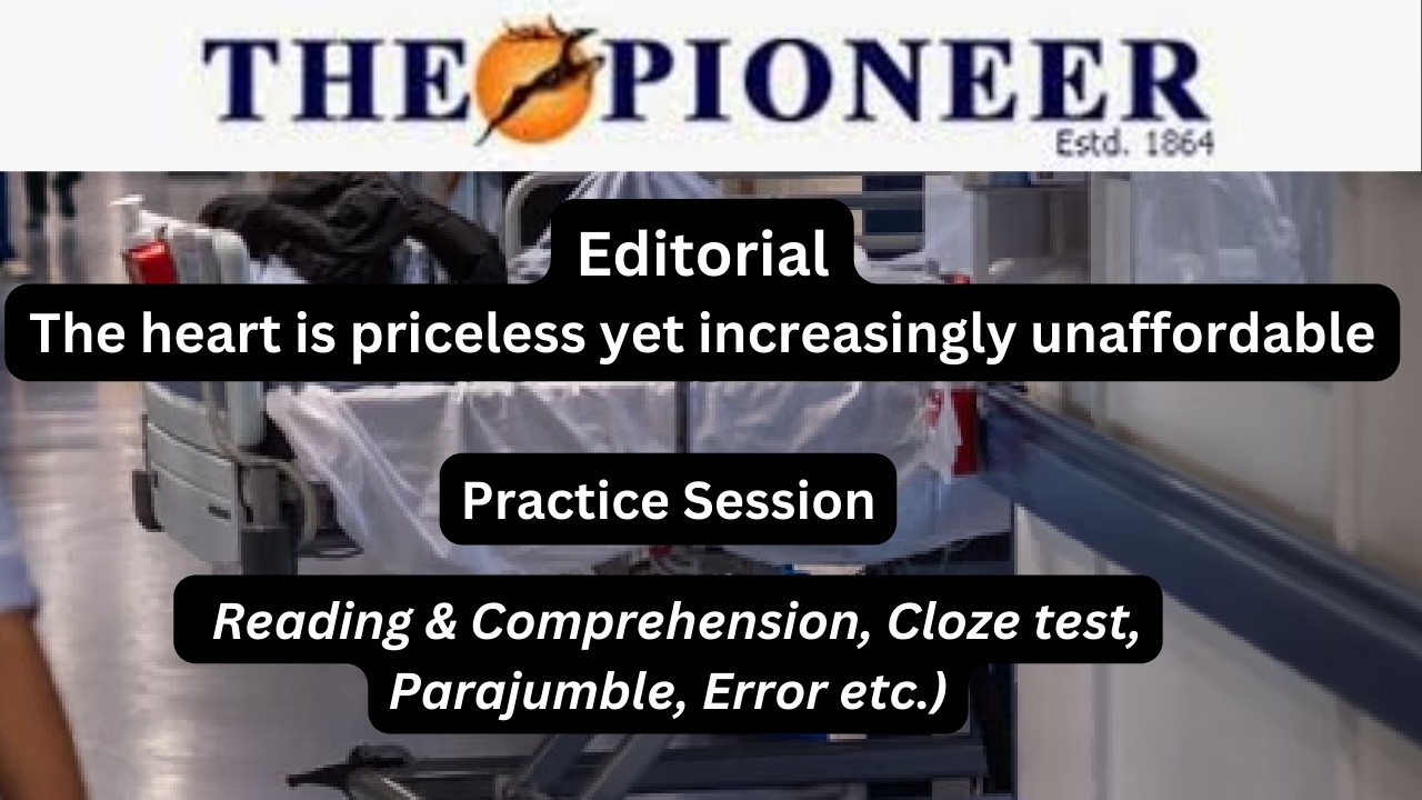 23/02/2026 | The Pioneer Editorial | The heart is Priceless | Reading & Comprehension.
