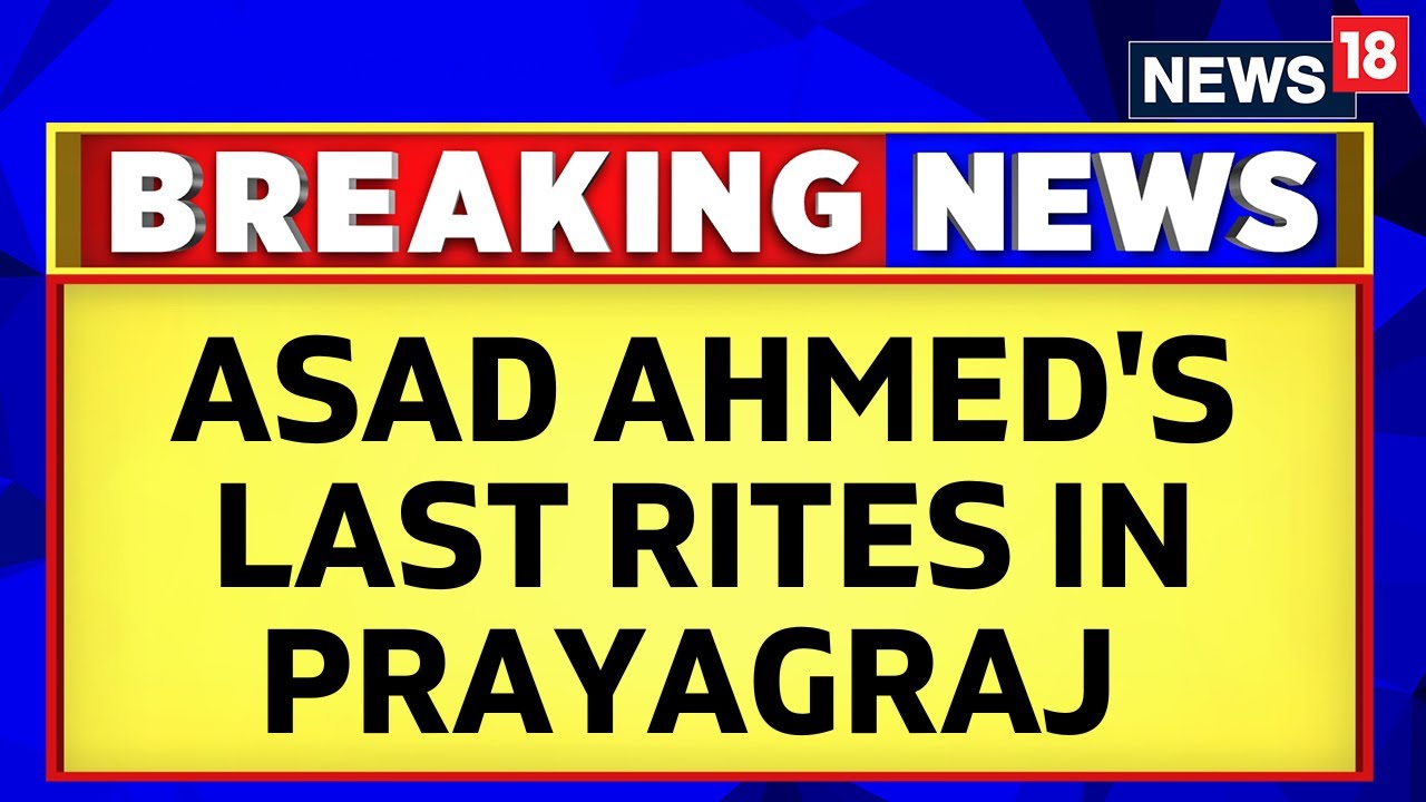 Asad Ahmed's Last Rites at Prayagraj, Uttar Pradesh | Asad Ahmad Encounter | Umesh Pal Muder Case